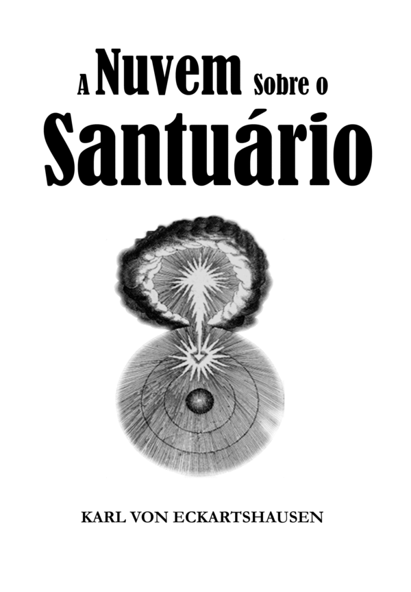 A NUVEM SOBRE O SANTUÁRIO - KARL VON ECKARTSHAUSEN